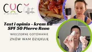 TEST I OPINIA - KREM BB SPF 50 PIERRE RENE - WIECZORNE GOTOWANIE🍝 - ZNÓW WAM DZIĘKUJĘ ❤️