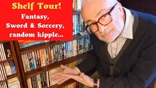 Shelf Tour - Fantasy - Sword & Sorcery - stuff