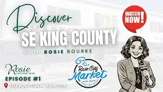 Episode #1 - Discover SE King County with Rosie Rourke | Rain City Market in Downtown Renton
