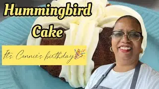 Hummingbird Cake /Let&rsquo;s Celebrate 🎉
