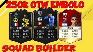 250K OTW EMBOLO SQUAD BUILDER!!! | FIFA 17 ULTIMATE TEAM