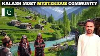 Kalash People of Pakistan | The Last Pagans with a Unique Religion & Culture