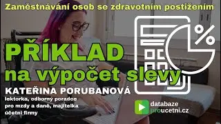 PŘ&Iacute;KLAD V&Yacute;POČTU SLEVY - Zaměstn&aacute;v&aacute;n&iacute; osob se zdravotn&iacute;m postižen&iacute;m, &scaron;kolen&iacute; pro &uacute;četn&iacute;