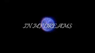 IN MY DREAMS 'Speed up to Slowed-Reverb version'
