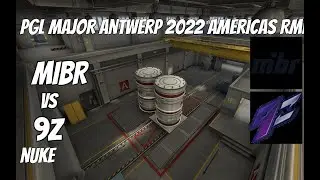 MIBR vs 9z Highlights /  at PGL Major Antwerp 2022 Americas RMR SA Open Qualifier 1