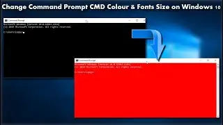 How to Customize Command Prompt Colour & Fonts in Windows 10