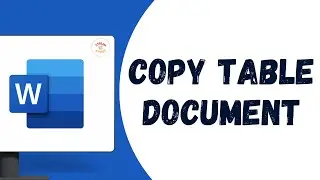 HOW TO COPY A TABLE IN MICROSOFT WORD DOCUMENT