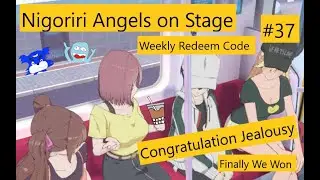Nigoriri Angels on Stage Weekly Redeem Code #37 and Congratulation Jealousy Finally We Won!!