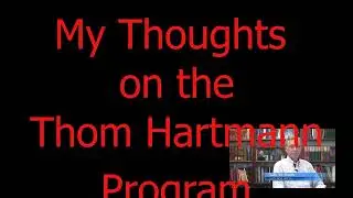 My thoughts on a Thom Hartmann show caller