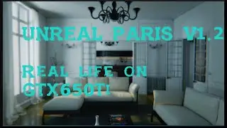 UNREAL PARIS v1.2 - Real life on GTX 650Ti