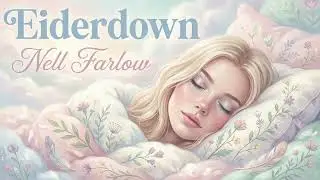 Nell Farlow - Eiderdown (Lisa Navarro)