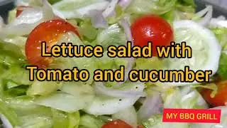 LETTUCE SALAD WITH TOMATO AND CUCUMBER | SALAD RECIPE | HEALTHY RECIPE| MY BBQ GRILL