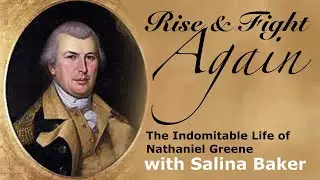 The Indomitable life of General Nathaniel Greene, with Author, Salina Baker