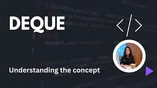 DEQUE | Understanding the Concept | Solving NeetCode150 Questions | DSA in Python | LEETCODE