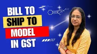 Bill to Ship to Concept in GST| GST and E-Way Bill Implications