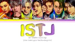 NCT DREAM (엔시티 드림) — 'ISTJ' [Color Coded Lyrics Han/Rom/Eng/가사]