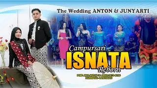 FULL ALBUM CAMPURSARI ISNATA REBORN - THE WEDDING ANTON & JUNYARTI