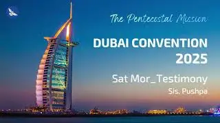 TPM Dubai Convention 2025 | Saturday Testimony | Sis. Pushpa | English / Tamil / Malayalam