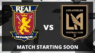 LIVE: MLS NEXT PRO: Real Monarchs  vs Los Angeles Football Club 2 | Aug 17, 2025