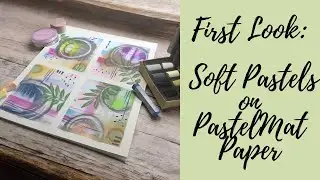 First Look: Soft Pastels on PastelMat Paper #pastelmat #softpastels