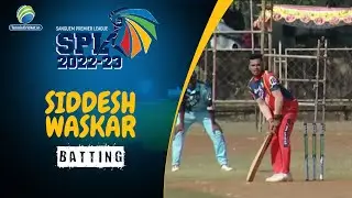 Siddesh Waskar Batting | SPL 2022,Samguem