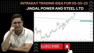 Intraday Trading Ideas for 05-05-23 - Jindal Power and steel Ltd with  @crediwealth8985    ​