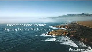 Preventing Bone Fractures : Bisphosphonate Medications