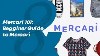 Mercari 101: Begginer Guide to Mercari