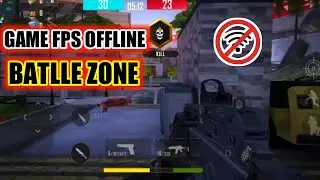 GAME OFFLINE TERBARU‼️BATTLEZONE FPS SHOOTER GAMEPLAY