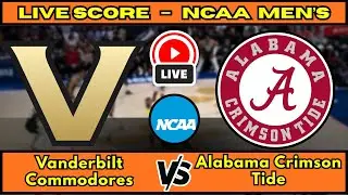 🔴 Vanderbilt Commodores vs Alabama Crimson Tide | NCAA Men&rsquo;s Basketball | Live Score Update Jan 7