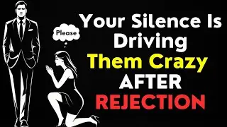 After Their Rejection, Your Silence Is Driving Them Crazy | Stoicism