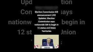 Election Commission SIR Announcement for 12 States & Union territories.. #news