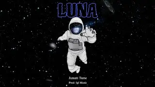 Jumatt Tume - Luna (Prod Igl Music) (Visualizer)