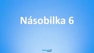 Násobilka 6 - výuka