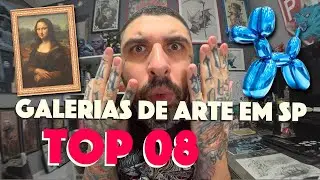 Top 8 Galerias de Arte para se visitar em SP + Guia p/ ARTISTAS de como se Portar nesse ambiente 👨‍🎨