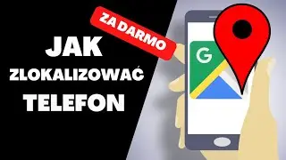 Jak zlokalizować telefon?