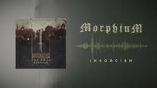 Morphium - Insorcism Official Audio