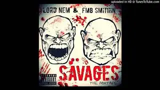 10. NEW YORK SENTENCE (LORD NEM & FMB SMITHIN) SAVAGES The Mixtape