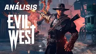 An&aacute;lisis EVIL WEST: &iquest;El nuevo God Of War de Vaqueros Vale la Pena ?