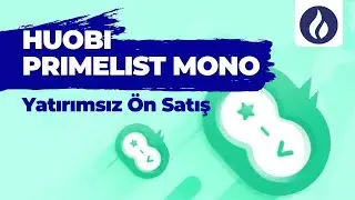 YATIRIMSIZ &Ouml;N SATIŞ - Huobi Prime List Mono Coin