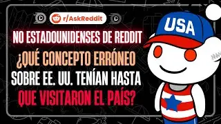 Non-Americans on Reddit: What MISCONCEPTION did they have about the US until they WENT TO THE COU...