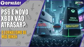 PS6 E NOVO XBOX V&Atilde;O ATRASAR? CALMA &mdash; N&Atilde;O EXISTE CONFIRMA&Ccedil;&Atilde;O OFICIAL