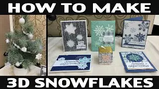 Stamping Jill - How To Make 3D Snowflakes Ornaments