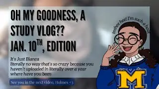 OH MY GOODNESS, A Study Vlog???