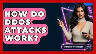 How Do DDoS Attacks Work? - Emerging Tech Insider