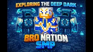 EXPLORING THE  DEEP DARK!/BRO NATION SMP