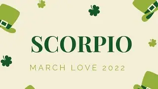 🦋💙SCORPIO LOVE MARCH 2022 🍀 THEY MATCH YOU IN EVERY WAY  😍.RELAX! IT WILL BE GREAT!