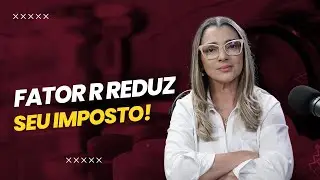 O Cálculo Secreto do FATOR R no SIMPLES NACIONAL que Reduz seu Imposto Pela Metade (6% vs 15,5%)