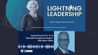 145 - Glenn Keller: The Power of STEAM in Modern Leadership
