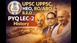 UPSC | UPPSC PRE 2026| #heo | #beo | #uppscpyq | #upscpyqs| #historypyq|#roaro |#history | LECTURE 2
